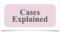 Cases
Explained